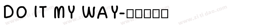 DO IT MY WAY字体转换